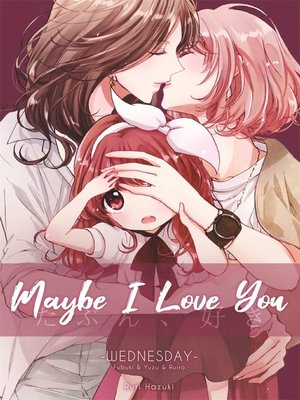 cover image of Wednesday--Maybe I Love You